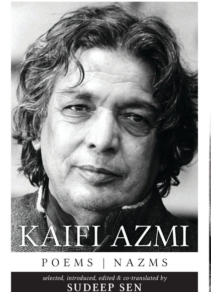 One Hundred Years of Kaifi Azmi With two poems by Kaifi Azmi Husain Mir Ali